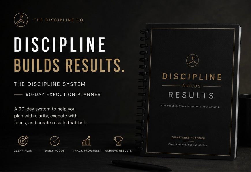 The Discipline System | 90-Day Execution Planner